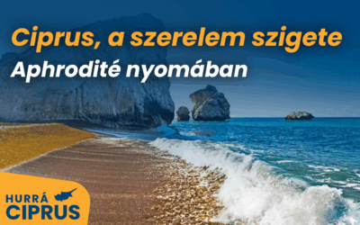 Ciprus, a szerelem szigete – Aphrodité nyomában